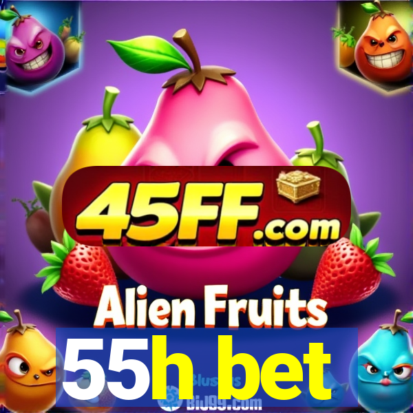 55h bet